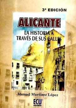 Alicante, la historia a través de sus calles