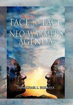Coming Face to Face with the Neo-Warmer's Agenda