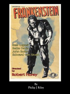 Robert Florey's Frankenstein Starring Bela Lugosi - Riley, Philip J.