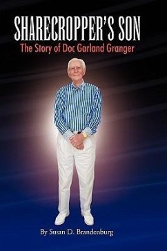 Sharecropper's Son - The Story of Doc Garland Granger - Brandenburg, Susan D.