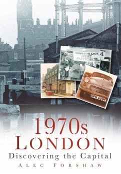 1970s London: Discovering the Capital - Forshaw, Alec