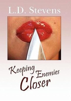 Keeping Enemies Closer - Stevens, L. D.