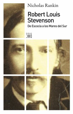 Robert Louis Stevenson : de Escocia a los Mares del Sur - Rankin, Nicholas