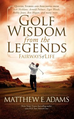 Golf Wisdom From the Legends - Adams, Matthew