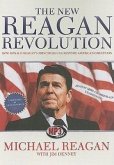 The New Reagan Revolution: How Ronald Reagan's Principles Can Restore America's Greatness