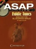 ASAP Fiddle Tunes Made Easy for Bluegrass Banjo: Learn How to Play the Bluegrass Way