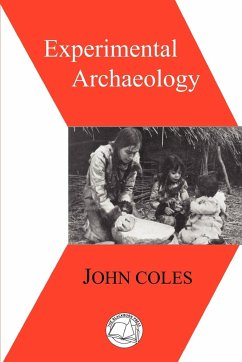 Experimental Archaeology - Coles, John Morton