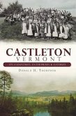 Castleton, Vermont:: Its Industries, Enterprises and Eateries