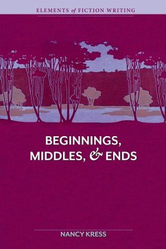 Elements of Fiction Writing - Beginnings, Middles & Ends - Kress, Nancy