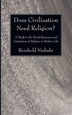 Does Civilization Need Religion? - Niebuhr, Reinhold