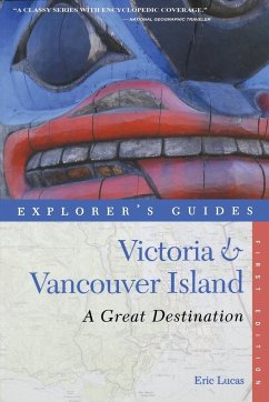 Explorer's Guide Victoria & Vancouver Island - Lucas, Eric