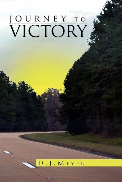 Journey to Victory - Meyer, D. J.