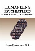Humanizing Psychiatrists