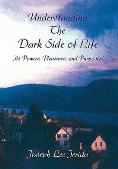 Understanding the Dark Side of Life - Jerido, Joseph Lee