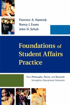 Foundations of Student Affairs Practice - Hamrick, Florence A; Evans, Nancy J; Schuh, John H