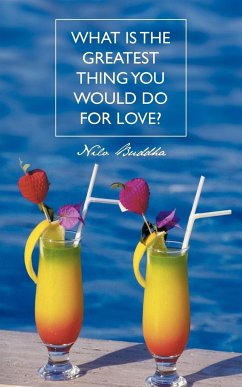 What Is the Greatest Thing You Would Do for Love? - Buddha, Nilo