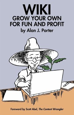 Wiki: Grow Your Own for Fun and Profit - Porter, Alan J.