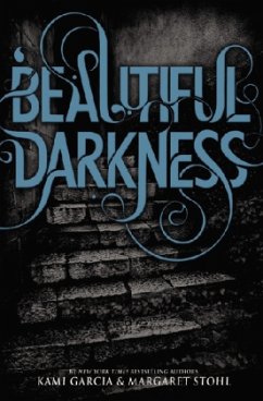 Beautiful Darkness, International Edition - Garcia, Kami; Stohl, Margaret