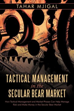 Tactical Management in the Secular Bear Market - Mjigal, Tahar; Mjgal, Tahar