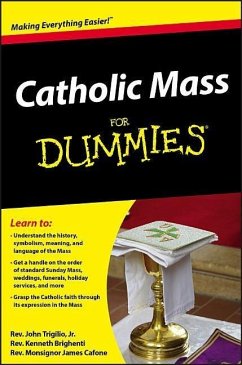 Catholic Mass for Dummies - Trigilio, John;Brighenti, Kenneth;Cafone, James