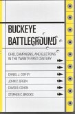 Buckeye Battleground: Ohio, Campaigns, and Elections in the Twenty-First Century