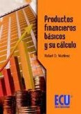 Productos financieros básicos y su cálculo Productos financieros básicos y su cálculo