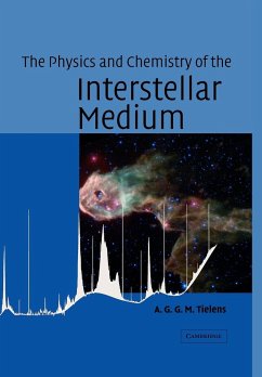 The Physics and Chemistry of the Interstellar Medium - Tielens, Xander; Tielens, Alexander; Tielens, A. G. G. M.
