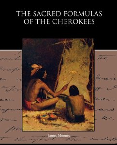 The Sacred Formulas of the Cherokees