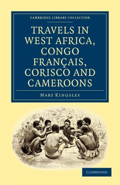 Travels in West Africa, Congo Francais, Corisco and Cameroons - Kingsley, Mary