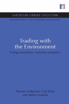 Trading with the Environment - Andersson, Thomas; Folke, Carl; Nystrom, Stefan