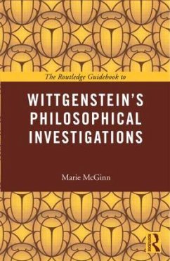 The Routledge Guidebook to Wittgenstein's Philosophical Investigations - McGinn, Marie