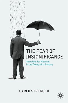 The Fear of Insignificance - Strenger, C.