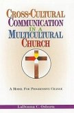 Cross-Cultural Communication in a Multicultural Church: A Model for Progressive Change