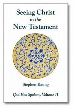 God Has Spoken: Vol 2: Seeing Christ in the N.T. - Kaung, Stephen