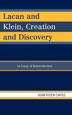 Lacan and Klein, Creation and Discovery - Rosen-Carole, Adam