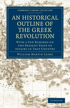 An Historical Outline of the Greek Revolution - Leake, William Martin