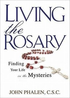 Living the Rosary - Phalen, John