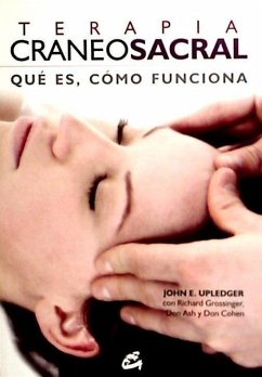 Terapia craneosacral : qué es, cómo funciona - Upledger, John E.
