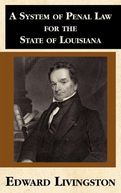 A System of Penal Law for the State of Louisiana - Livingston, Edward