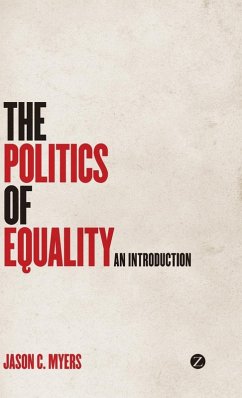The Politics of Equality - Myers, Jason C The Politics of Equality - Myers, Jason C