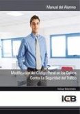 Modificación del Código Penal en los Delitos Contra la Seguridad del Tráfico