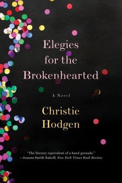 Elegies for the Brokenhearted - Hodgen, Christie