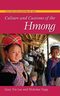 Culture and Customs of the Hmong - Lee, Gary Yia; Tapp, Nicholas