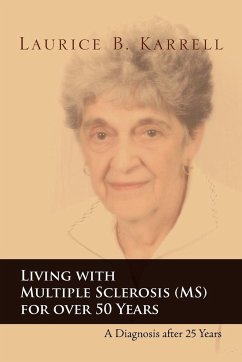Living with Multiple Sclerosis (MS) for Over 50 Years - Karrell, Laurice B.