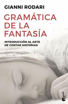 Gramática de la fantasía : introducción al arte de inventar historias - Rodari, Gianni