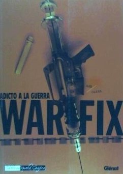 War Fix, Adicto a la guerra - Axe, David; Olexa, Steven