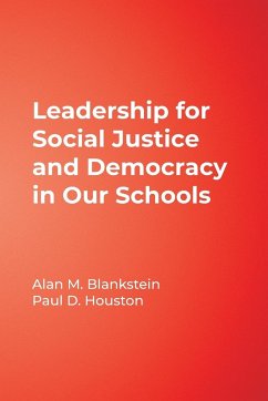 Leadership for Social Justice and Democracy in Our Schools - Blankstein, Alan M.; Houston, Paul D.