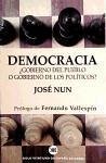 Democracia : gobierno del pueblo o gobierno de los políticos? - Nun, José