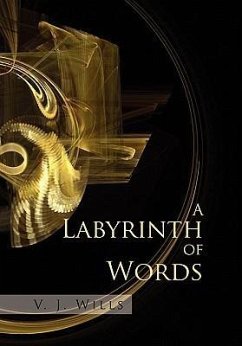 A Labyrinth of Words - Wills, V. J.