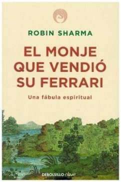 El monje que vendió su Ferrari - Sharma, Robin S.
